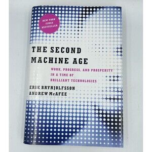 The Second Machine Age: Work, Progress, and Prosperity in a Time of  - VERY GOOD